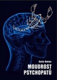 Moudrost psychopatů Moudrost psychopatů