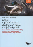 Zákon o předcházení ekologické újmě a o její nápravě Zákon o předcházení ekologické újmě a o její nápravě