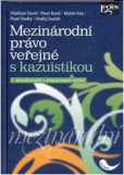 Mezinárodní právo veřejné s kazuistikou Mezinárodní právo veřejné s kazuistikou