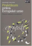 Praktikum práva Evropské unie Praktikum práva Evropské unie