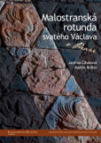 Malostranská rotunda svatého Václava v Praze Malostranská rotunda svatého Václava v Praze
