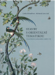 Stavby s orientální tematikou v památkách zahradního umění v ČR Stavby s orientální tematikou v památkách zahradního umění v ČR