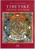 Tibetské léčení zvukem + CD Tibetské léčení zvukem + CD