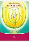 Cesta ke grálu /Meditační karty + CD/ Cesta ke grálu /Meditační karty + CD/