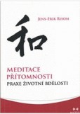 Meditace přítomnosti Meditace přítomnosti