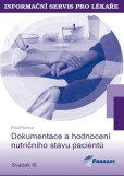 Dokumentace a hodnocení nutričního stavu pacientů Dokumentace a hodnocení nutričního stavu pacientů