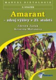 Amarant, zdroj výživy v 21.století Amarant, zdroj výživy v 21.století