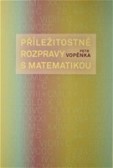 Příležitostné rozpravy s matematikou Příležitostné rozpravy s matematikou