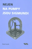 Nejen na pumpy jsou Sigmundi Nejen na pumpy jsou Sigmundi