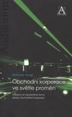 Obchodní korporace ve světle proměn Obchodní korporace ve světle proměn