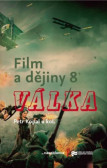 Film a dějiny 8. - Válka Film a dějiny 8. - Válka