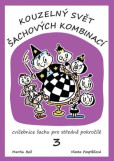 Kouzelný svět šachových kombinací 3.díl Kouzelný svět šachových kombinací 3.díl