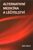 Alternativní medicína a léčitelství Alternativní medicína a léčitelství