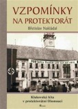 Vzpomínky na protektorát Vzpomínky na protektorát