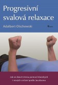Progresivní svalová relaxace Progresivní svalová relaxace