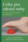 Cviky pro zdravé nohy Cviky pro zdravé nohy