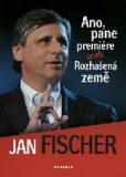 Ano, pane premiére aneb Rozhašená země Ano, pane premiére aneb Rozhašená země