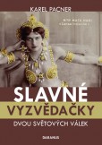 Slavné vyzvědačky dvou světových válek Slavné vyzvědačky dvou světových válek