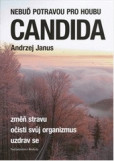Nebuď potravou pro houbu Candida Nebuď potravou pro houbu Candida