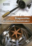 Diagnostika dřevěných konstrukcí Diagnostika dřevěných konstrukcí