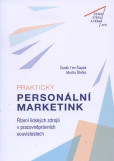 Praktický personální marketing. Řízení lidských zdrojů v pracovněprávních souvislostech Praktický personální marketing. Řízení lidských zdrojů v pracovněprávních souvislostech