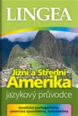 Jižní a Střední Amerika - jazykový průvodce Jižní a Střední Amerika - jazykový průvodce