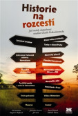 Historie na rozcestí Historie na rozcestí