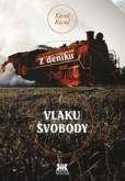 Z deníku vlaku svobody Z deníku vlaku svobody