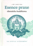 Esence praxe tibetského buddhismu Esence praxe tibetského buddhismu