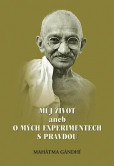Můj život aneb o mých experimentech s pravdou, 2. vydání Můj život aneb o mých experimentech s pravdou, 2. vydání