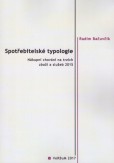 Spotřebitelské typologie - Nákupní chování na trzích zboží a služeb 2015 Spotřebitelské typologie - Nákupní chování na trzích zboží a služeb 2015