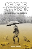 George Harrison - Za zamčenými dveřmi George Harrison - Za zamčenými dveřmi