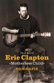 Eric Clapton: Motherless Child Eric Clapton: Motherless Child