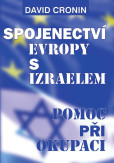 Spojenectví Evropy s Izraelem - Podpora okupace Spojenectví Evropy s Izraelem - Podpora okupace