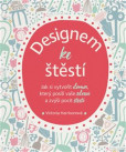 Designem ke štěstí Designem ke štěstí