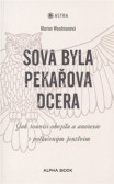 Sova byla pekařova dcera Sova byla pekařova dcera