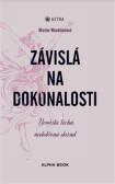Závislá na dokonalosti Závislá na dokonalosti