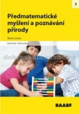 Předmatematické myšlení a poznávání přírody Předmatematické myšlení a poznávání přírody
