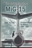 Stříbrný tryskáč MIG-15 Stříbrný tryskáč MIG-15