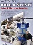 Vůle a štěstí leteckého mechanika Vůle a štěstí leteckého mechanika