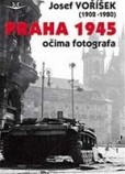 Praha 1945 očima fotografa Praha 1945 očima fotografa