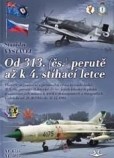 Od 313. (čs.) perutě až k 4. stíhací letce