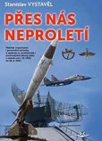 Přes nás neproletí Přes nás neproletí