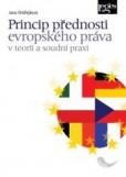 Princip přednosti evropského práva Princip přednosti evropského práva