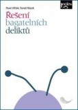 Řešení bagatelních deliktů Řešení bagatelních deliktů