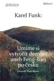Umíme si vytvořit domov? Umíme si vytvořit domov?