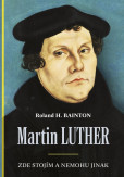 Martin Luther - Zde stojím a nemohu jinak Martin Luther - Zde stojím a nemohu jinak