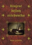 Utajené dějiny středověku Utajené dějiny středověku