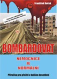 Bombardovat nemocnice je normální Bombardovat nemocnice je normální