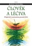 Člověk a léčiva Člověk a léčiva
